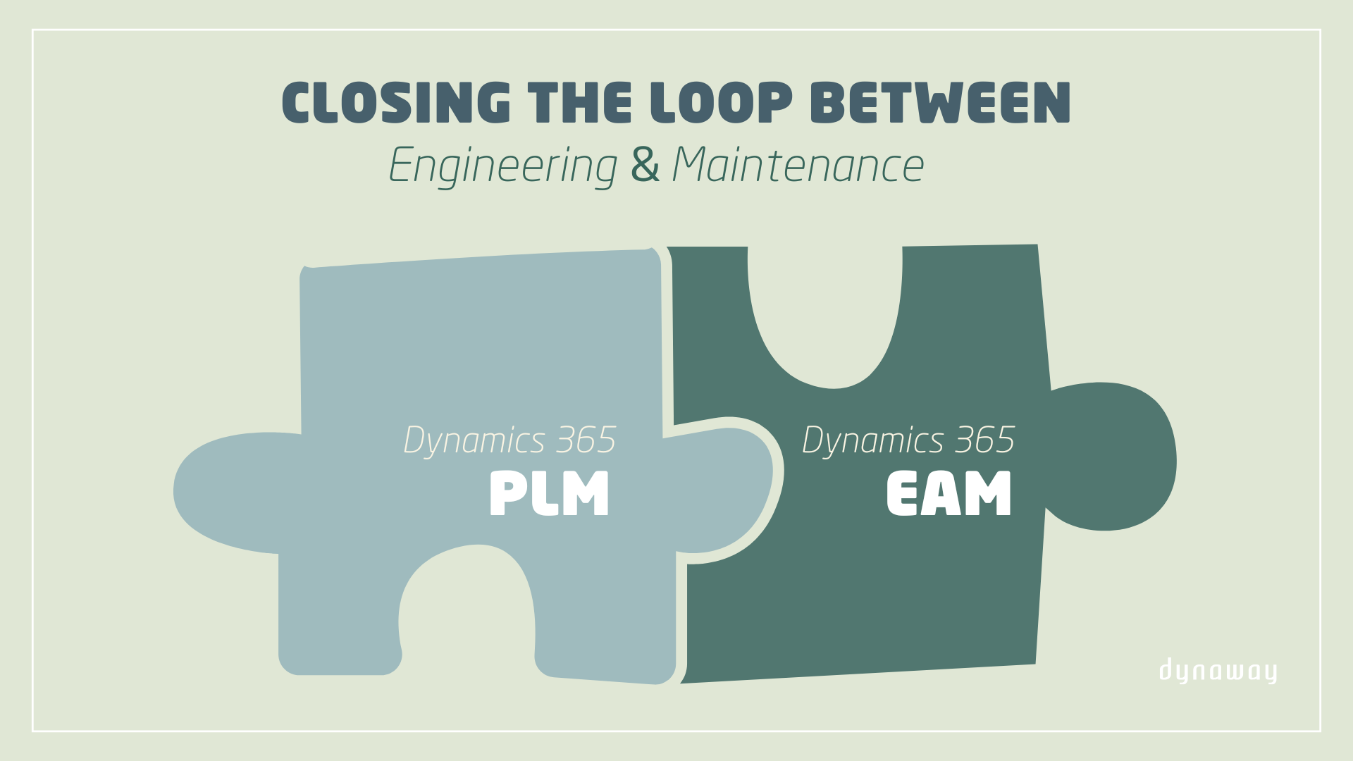 Closing the loop between Eningeering and Maintenance with Dynamics 365 PLM and Dynamics 365 EAM