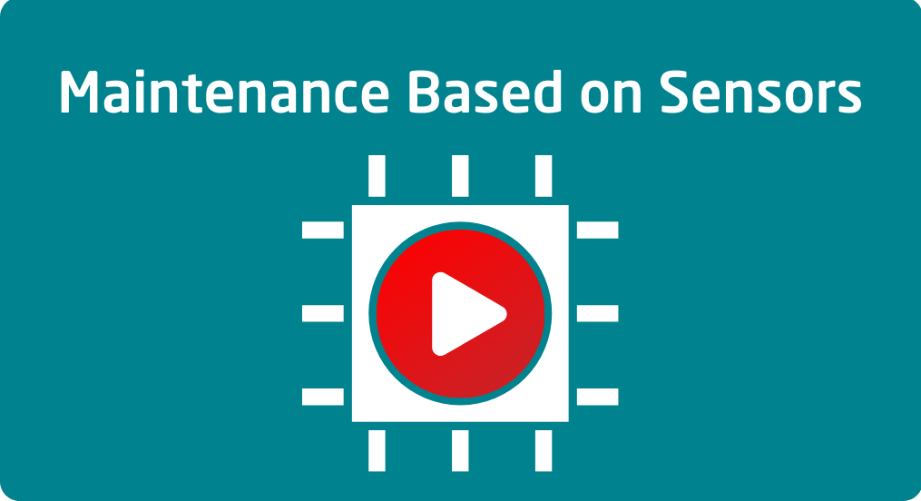 Maintenance based on sensors