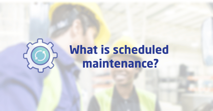 scheduled maintenance